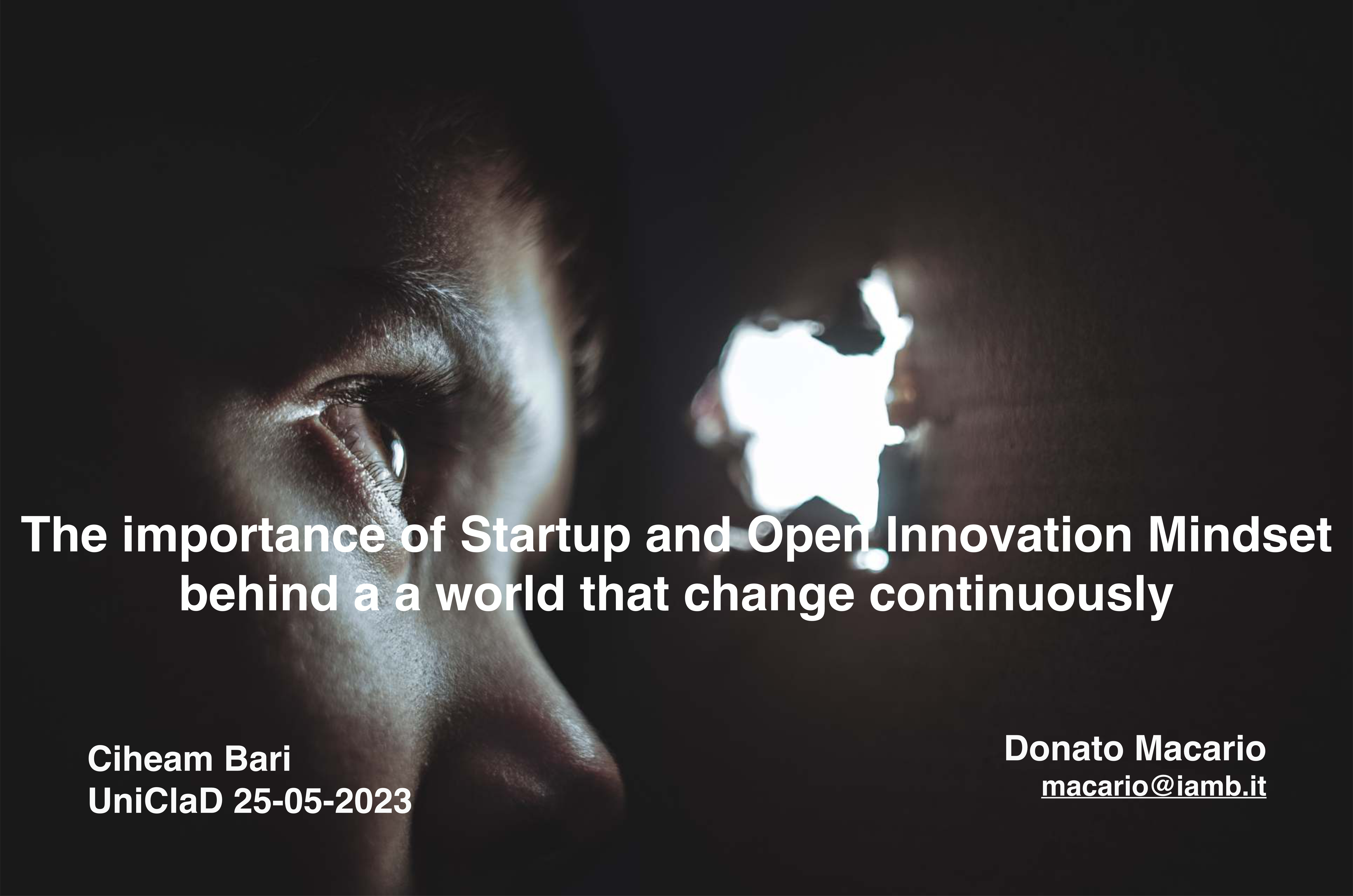 The importance of Startup and Open Innovation Mindset behind a a world that change continuously